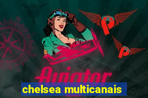 chelsea multicanais